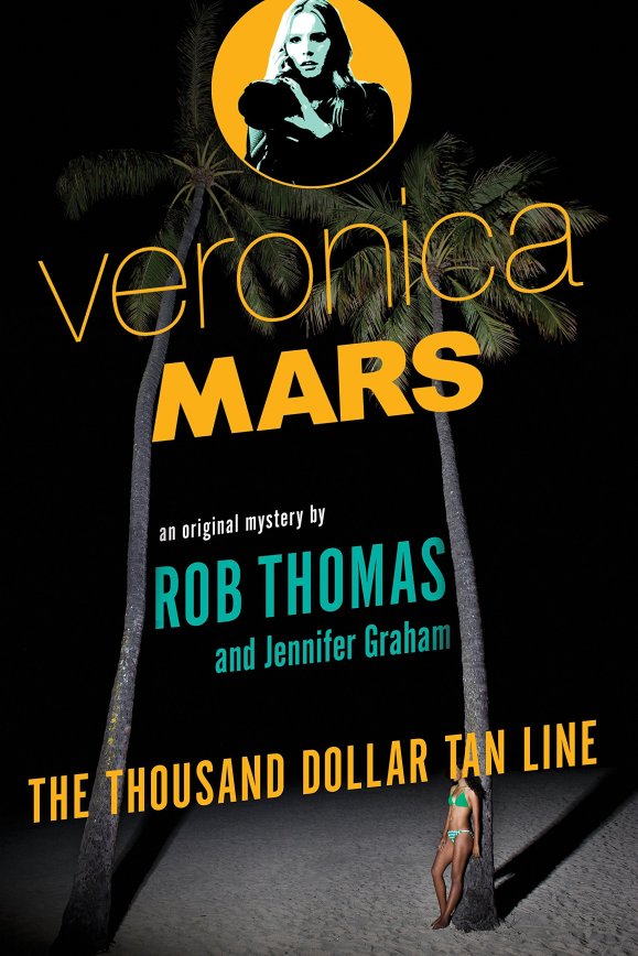Veronica Mars - The Thousand Dollar Tan Line Cover