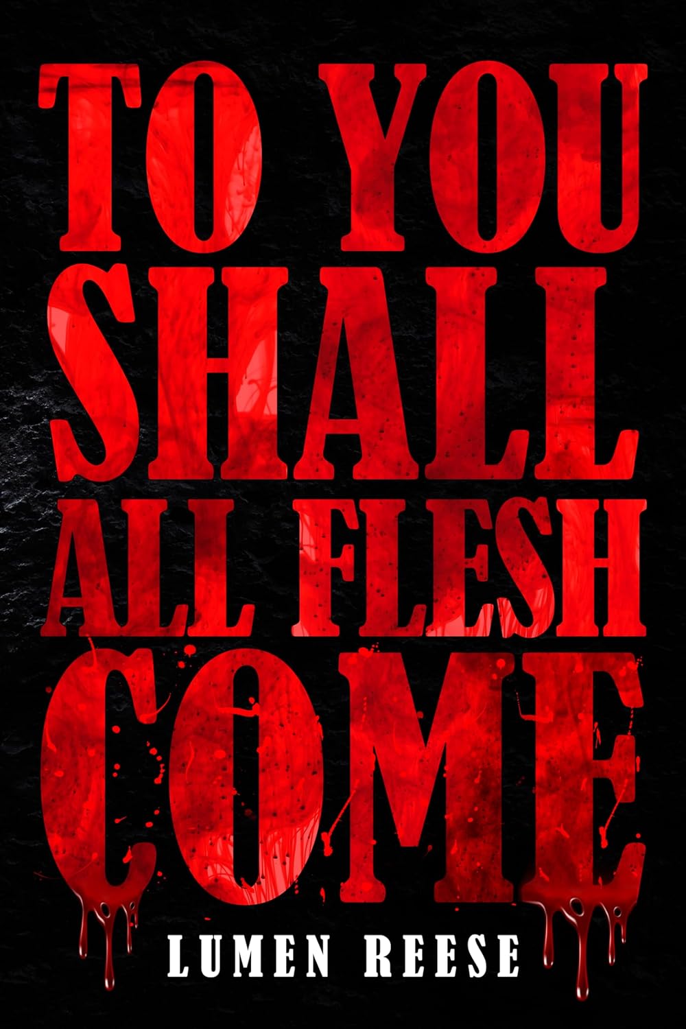 To You Shall All Flesh Come Cover